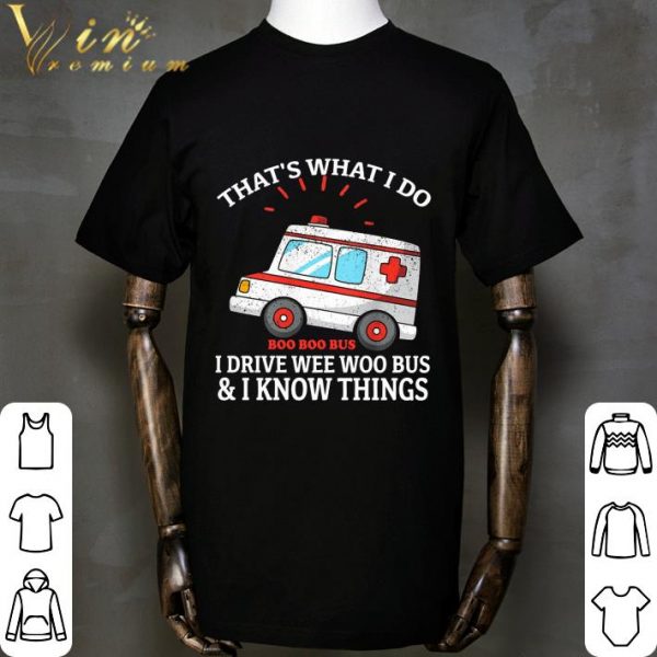 Halloween that's what i do boo boo bus i drive wee woo bus i know things shirt