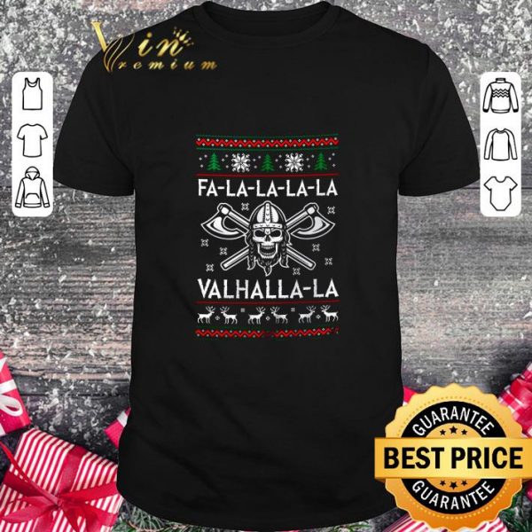 Best Viking Fa La La La La Valhalla La Ugly Christmas shirt