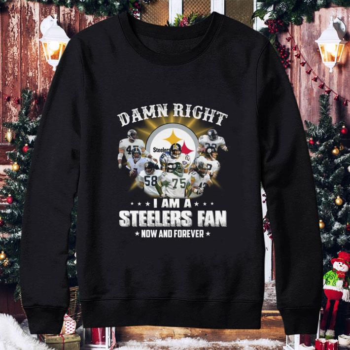 Best Pittsburgh Steelers Damn Right I Am A Steelers Fan Now And Forever shirt 35861ef6 best pittsburgh steelers damn right i am a steelers fan now and forever shirt 4 - Best Pittsburgh Steelers Damn Right I Am A Steelers Fan Now And Forever shirt