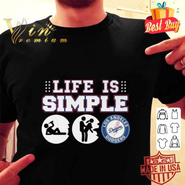 Best Life Is Simple Beer Fuck and Los Angeles Dodgers shirt