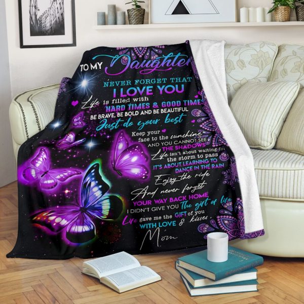 Mom To my daughter never forget that i love you quilt blanket