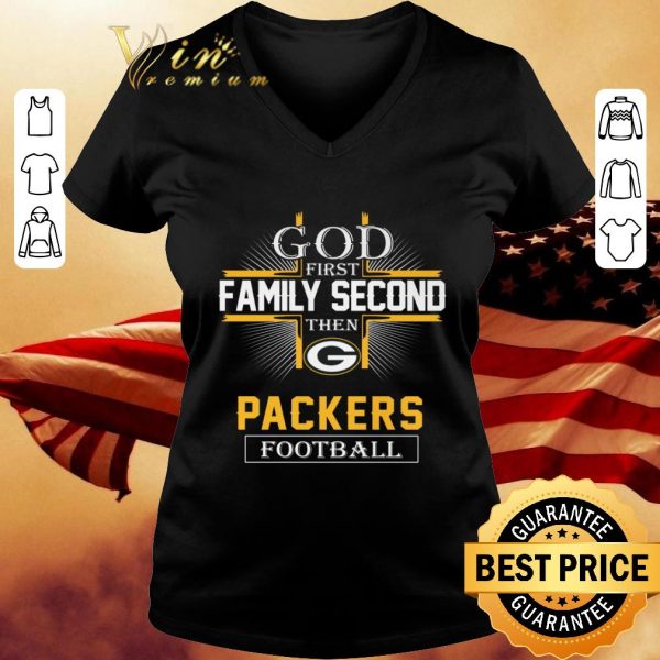 Original God First Family Second Then Green Bay Packers NFL Football shirt