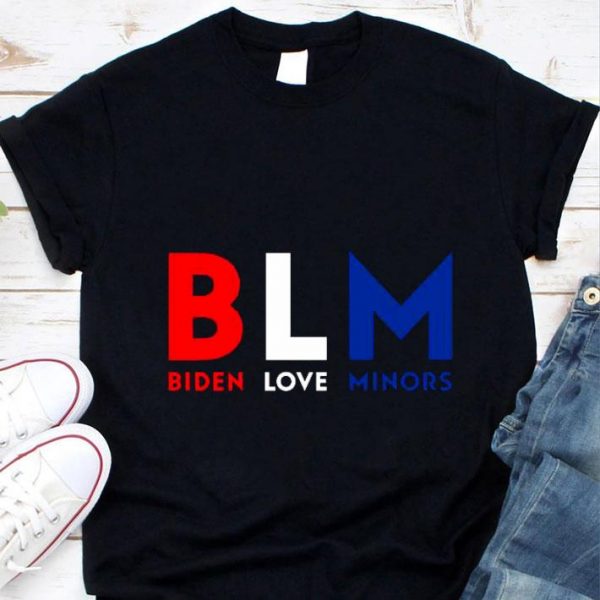 Best Black Lives Matter BLM Biden Love Minors shirt