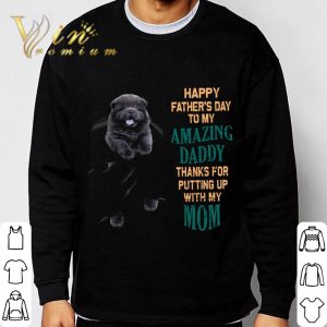 Chow Chow Happy Father's Day To My Amazing Daddy Mom shirt 2
