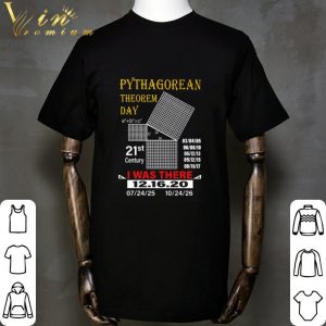Pythagorean theorem day 21st century I was there 12.16.20 shirt 1
