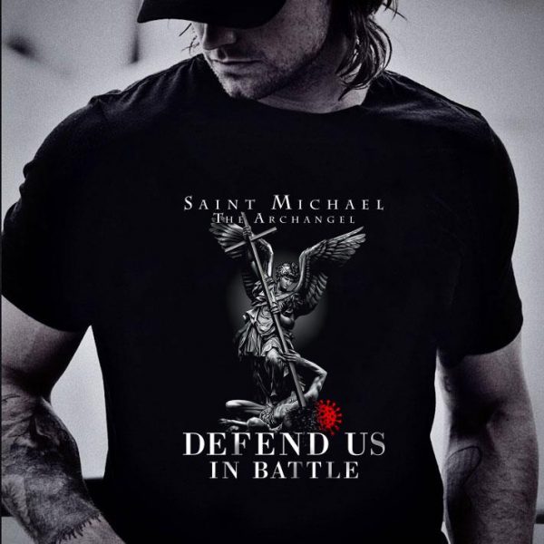 Saint Michael The Archangel Defend Us In Battle Coronavirus shirt