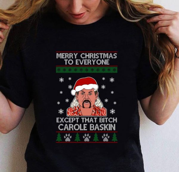 Hot Merry christmas to everyone except that bitch carole baskin shirt