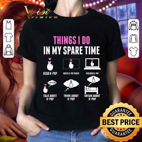 Official Things I Do in my Spare Time Kpop Merch K-pop Merchandise shirt