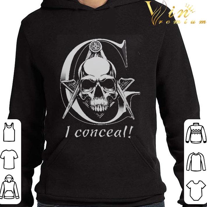 Skull I Conceal Freemasonry shirt a17f1784 skull i conceal freemasonry shirt 4 - Skull I Conceal Freemasonry shirt