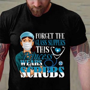 Nurse forget the glass slippers this princess wears scrubs shirt 2