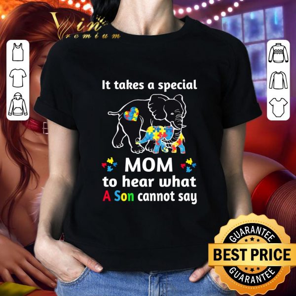Official Autism Awareness Elephant It Takes A Special Mom To Hear What A Son Cannot Say shirt