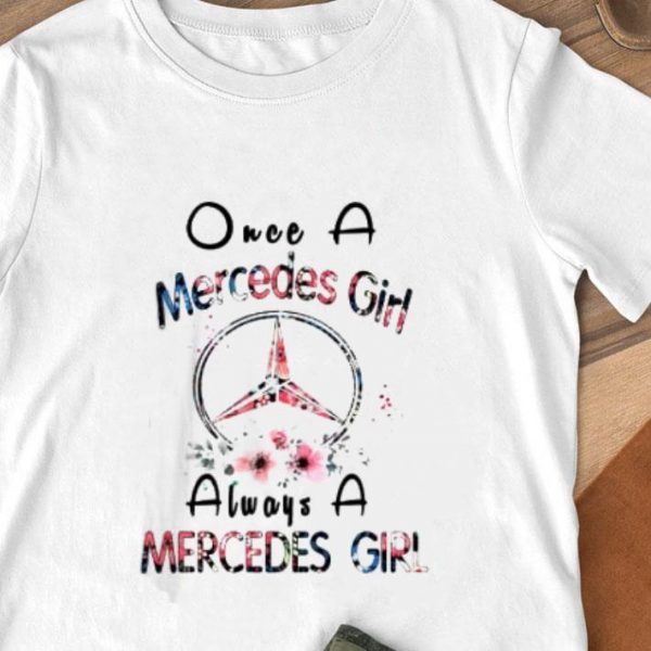 Best Once a Mercedes girl always a Mercedes girl shirt