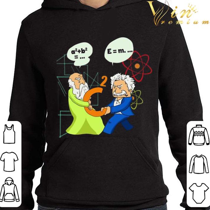 Pythagoras And Albert Einstein Fighting For C2 shirt b356baf7 pythagoras and albert einstein fighting for c2 shirt 4 - Pythagoras And Albert Einstein Fighting For C2 shirt