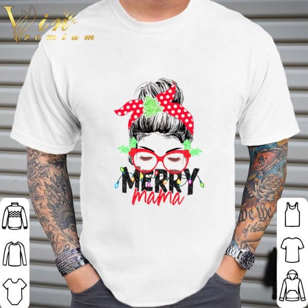 Merry Mama Christmas shirt