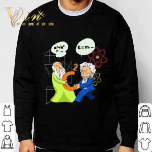 Pythagoras And Albert Einstein Fighting For C2 shirt 2