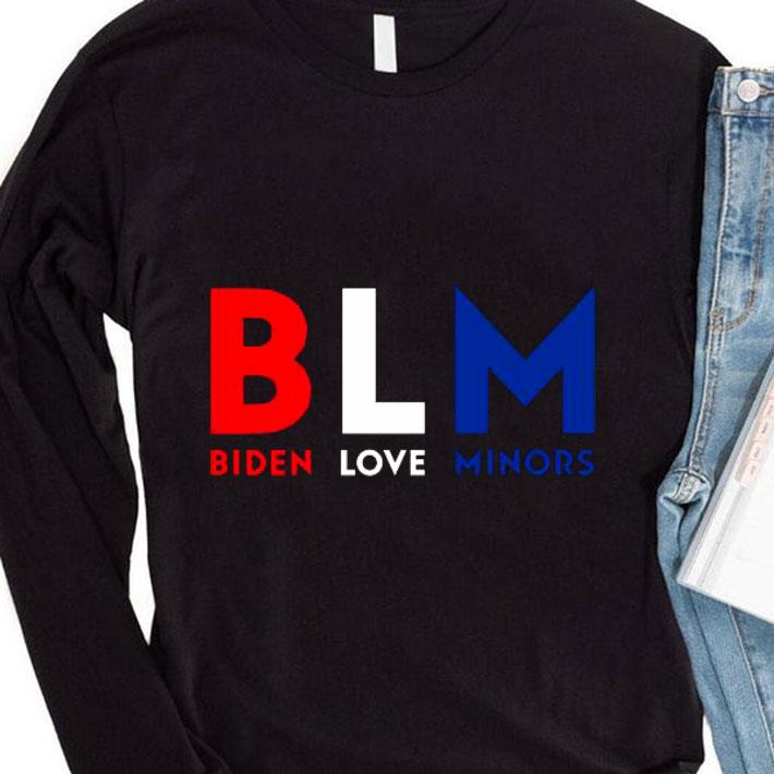 Best Black Lives Matter BLM Biden Love Minors shirt be455ac4 best black lives matter blm biden love minors shirt 4 - Best Black Lives Matter BLM Biden Love Minors shirt