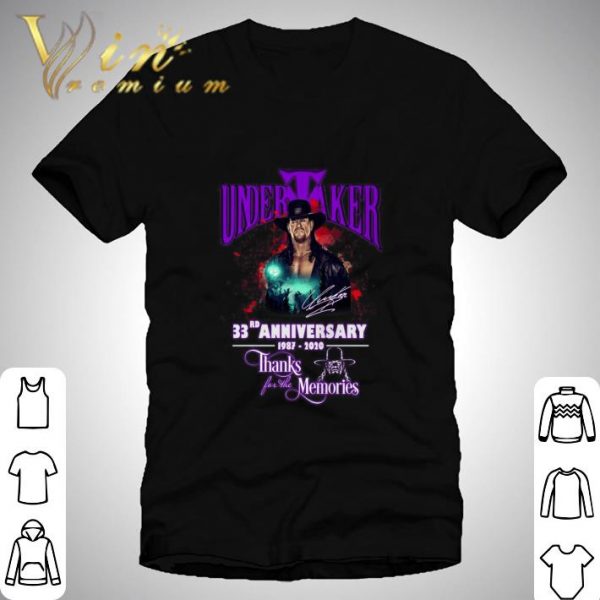 Original The Undertaker 33rd anniversary 1987-2020 thanks for the memories shirt