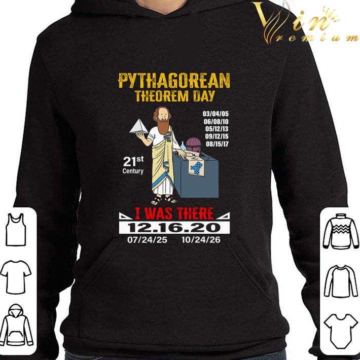 Pythagorean Theorem Day 21st Century I Was There 12.16.2020 shirt db97a08c pythagorean theorem day 21st century i was there 12 16 2020 shirt 4 - Pythagorean Theorem Day 21st Century I Was There 12.16.2020 shirt