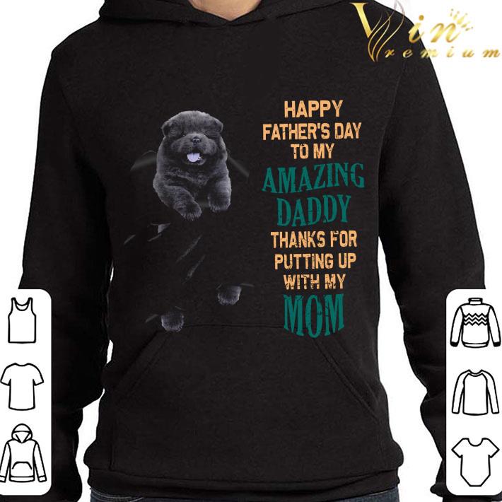 Chow Chow Happy Father's Day To My Amazing Daddy Mom shirt dd827172 chow chow happy father s day to my amazing daddy mom shirt 4 - Chow Chow Happy Father's Day To My Amazing Daddy Mom shirt