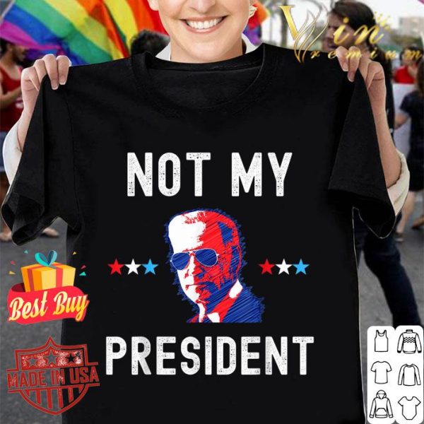 Best Not My President Biden Pro Trump 2020 Political shirt