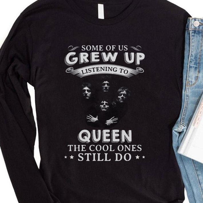 Best Some Of Us Grew Up Listening To Queen Bohemian Rhapsody shirt e930ad64 best some of us grew up listening to queen bohemian rhapsody shirt 4 - Best Some Of Us Grew Up Listening To Queen Bohemian Rhapsody shirt