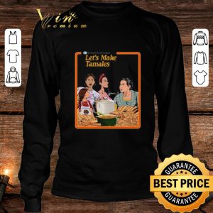 Best Let's Make Tamales OG Tamale Boss shirt 2