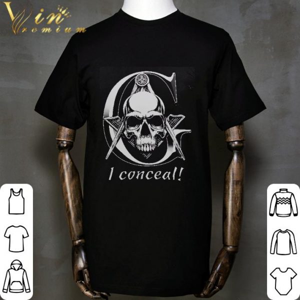 Skull I Conceal Freemasonry shirt