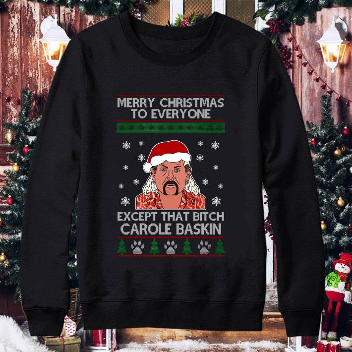 Hot Merry christmas to everyone except that bitch carole baskin shirt eb8640fd hot merry christmas to everyone except that bitch carole baskin shirt 4 - Hot Merry christmas to everyone except that bitch carole baskin shirt