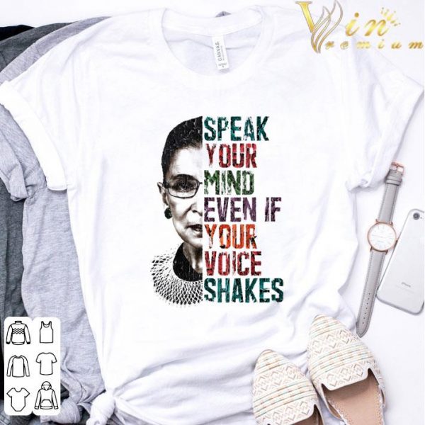 Womens Speak Your Mind Even If Your Voice Shakes Rbg Ruth Bader shirt
