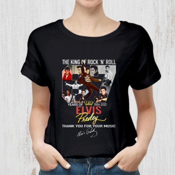 Original Elvis Presley Signature The King Of Rock N Roll 67 Years Of 1954-2021 Thank Music shirt