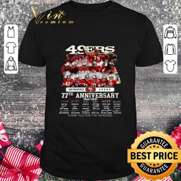 Awesome Thank You San Francisco 49ers 77th Anniversary 1944-2021 Signatures shirt