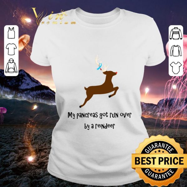 Funny Diabetes Awareness My Pancreas Got Run Over By A Reindeer shirt