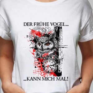 Official Owl Der Frühe Vogel Kann Mich Mal shirt 1