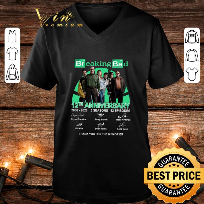 25fa35c3 awesome 12th anniversary breaking bad 2008 2020 5 seasons 62 ep signed shirt 4 - Awesome 12th Anniversary Breaking Bad 2008-2020 5 Seasons 62 Ep Signed shirt
