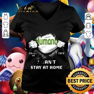 Hot Humana Insides Me Covid-19 2020 I Can't Stay At Home shirt 1