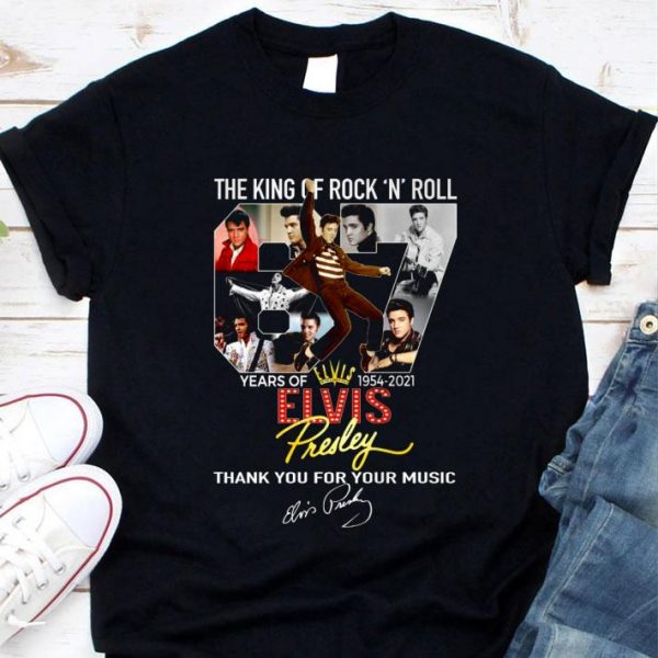 Original Elvis Presley Signature The King Of Rock N Roll 67 Years Of 1954-2021 Thank Music shirt