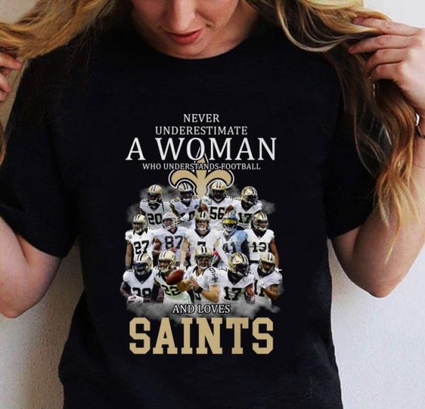 New Orleans Saints A Woman Who Understands Football And Loves Saints shirt
