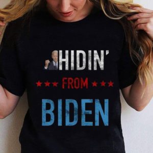 Premium Joe Biden Hidin From Biden shirt 1