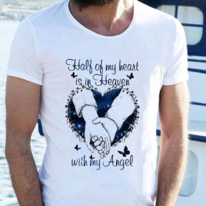 Premium Half Of My Heart Is In Heaven With My Angel shirt 1
