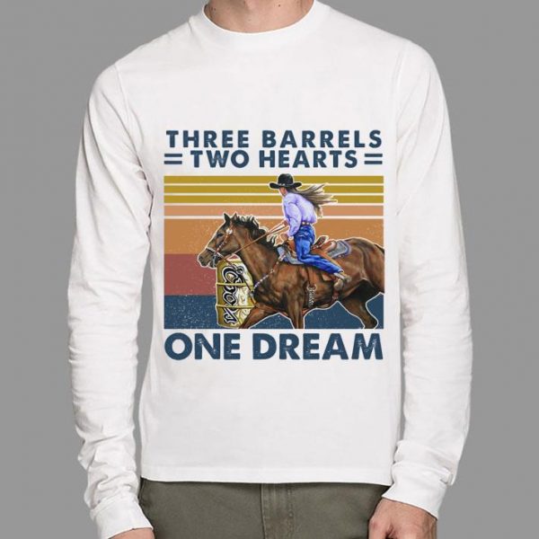 Hot Three Barrels Two Hearts One Dream shirt
