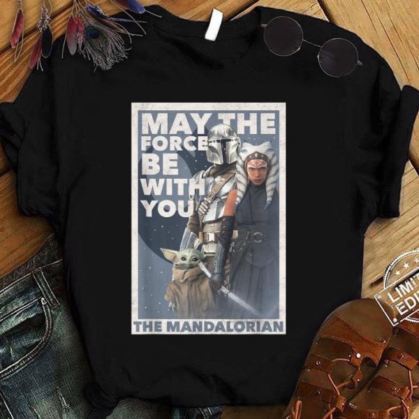 Funny Star Wars The Mandalorian Ahsoka May The Force Poster R13 shirt