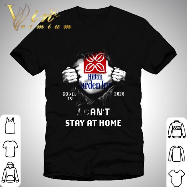 Hilton Garden Inn Covid-19 2020 Stay At Home shirt