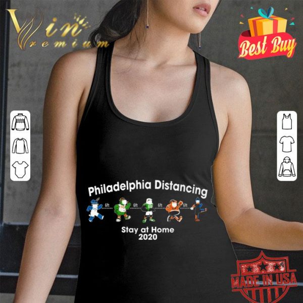 Awesome Mascot Philadelphia Distancing Stay At Home 2020 shirt