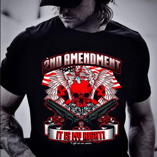 Funny Skull 2nd Amendment It Is My Right shirt