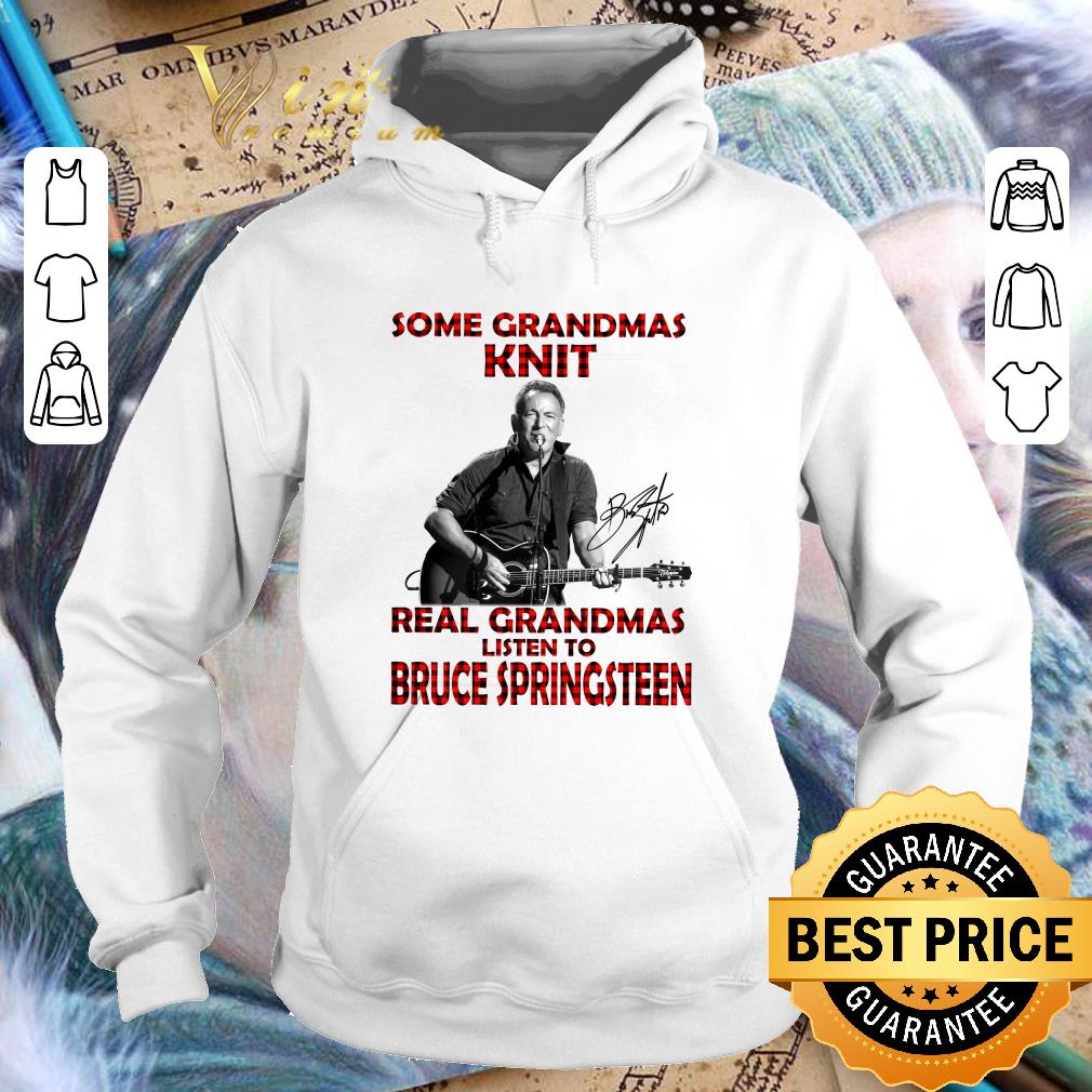 62151f6a premium some grandmas knit real grandmas listen to bruce springsteen signature shirt 4 - Premium Some Grandmas Knit Real Grandmas Listen To Bruce Springsteen Signature shirt