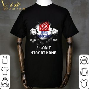 Hilton Garden Inn Covid-19 2020 Stay At Home shirt 1