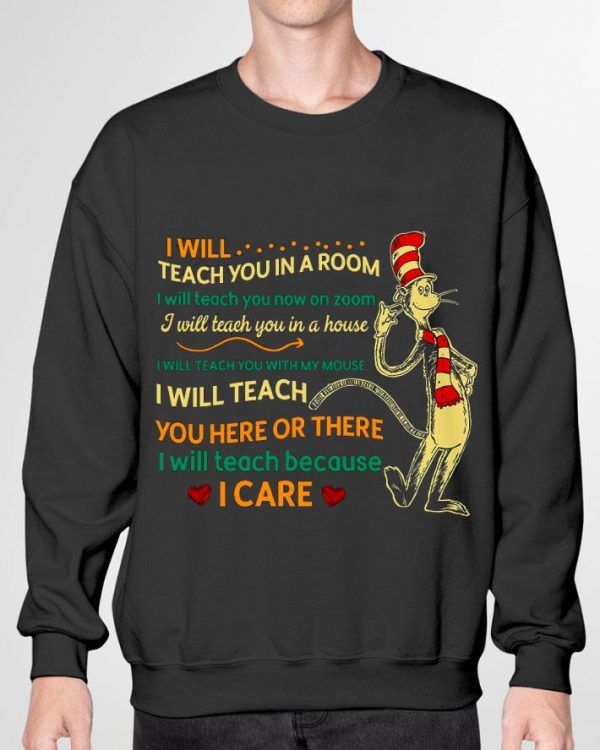 Official Dr. Seuss I Will Teach You In A Room I Will Teach You Here Or There shirt