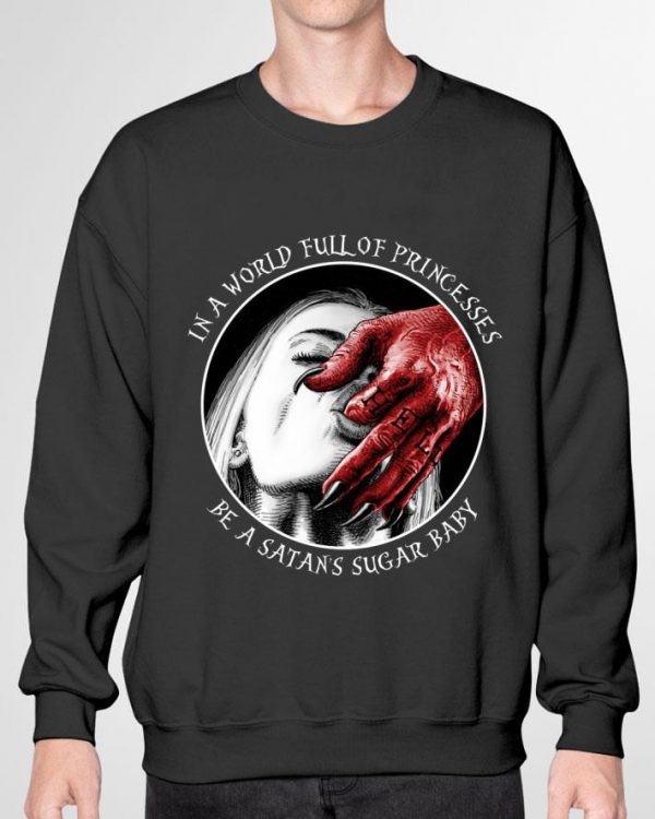 Official Dark Witch In A World Full Of Princesses Be A Satan's Sugar Baby shirt