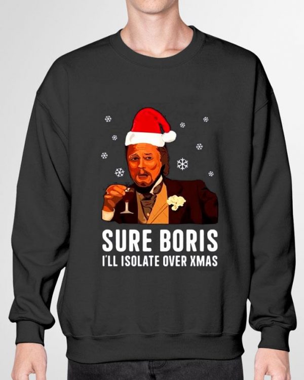 Awesome Santa Leonardo DiCaprio Meme Sure Boris I'll Isolate Over Xmas shirt