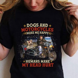 Official Dogs and motorcycles make me happy humans make my head hurt shirt 1